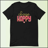 Choose Happy Unisex T-shirt