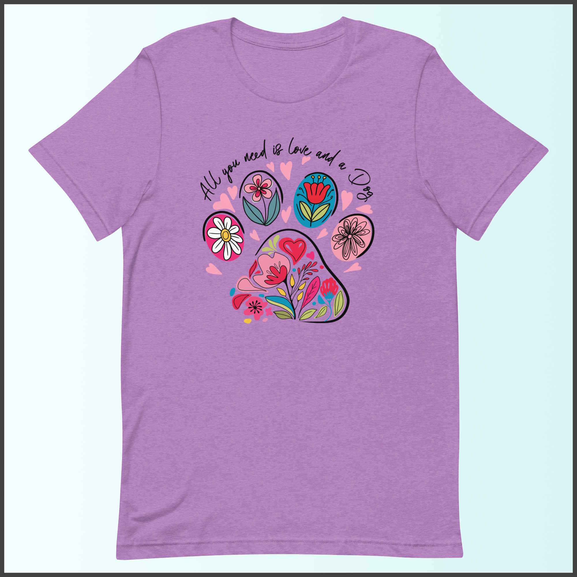 All You Need is Love and a Dog Unisex T-shirt