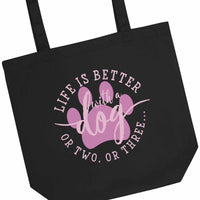 Life is Better with a Dog, or Two, or Three Eco-friendly Tote Bag