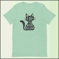 Life is Better with Cats Unisex T-shirt