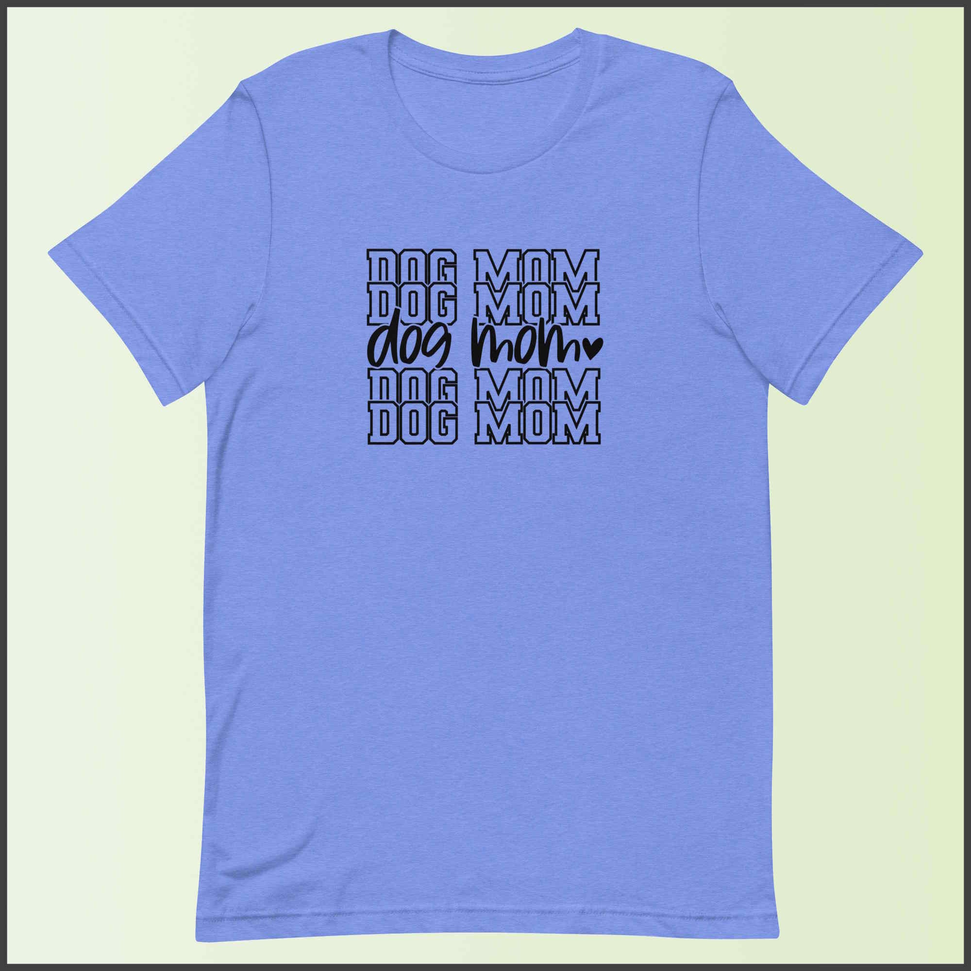Dog Mom Unisex T-shirt