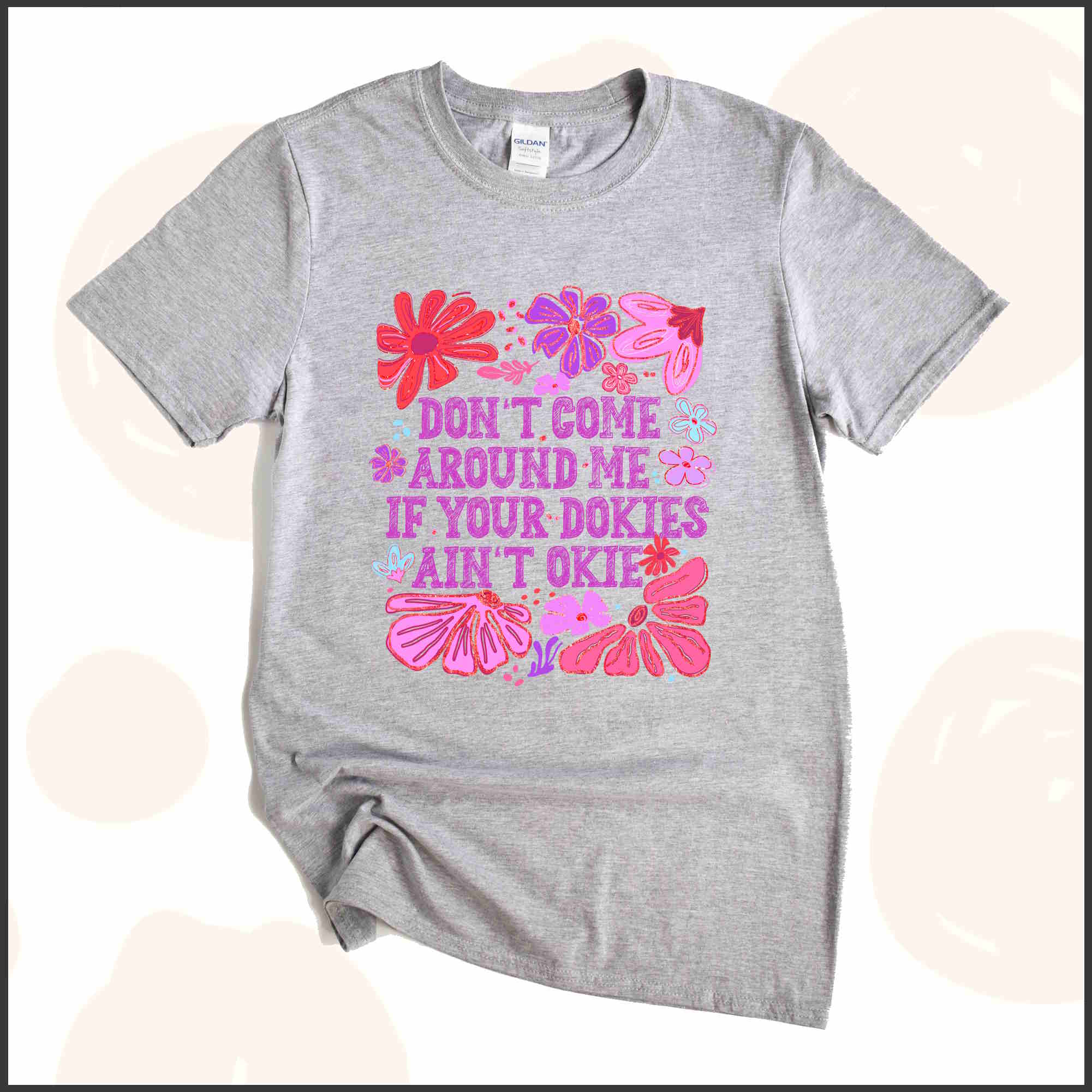 Don't Come Around Me If Your Dokies Ain't Okie Unisex Youth T-shirt