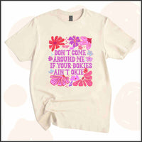 Don't Come Around Me If Your Dokies Ain't Okie Unisex Youth T-shirt