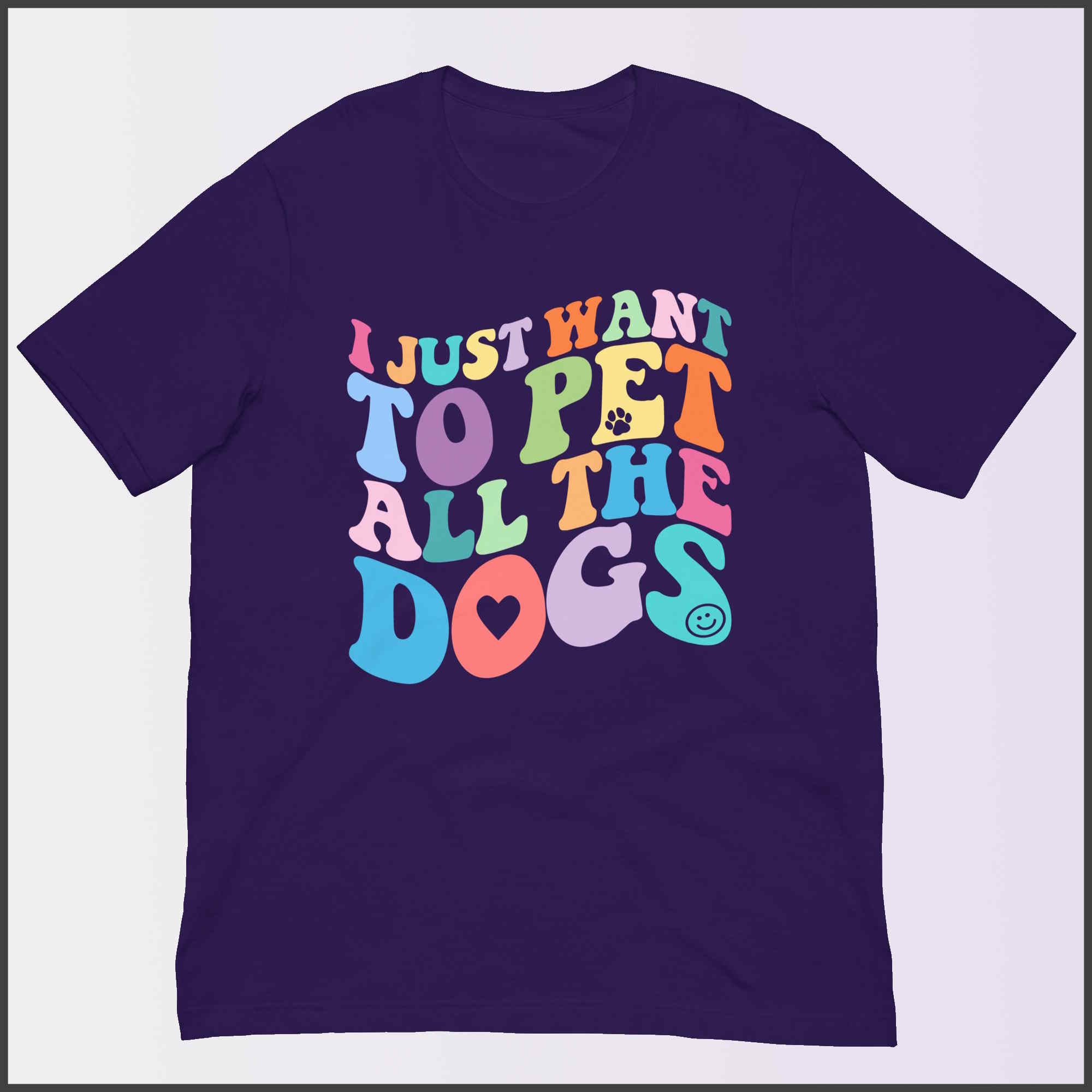 I Just Want to Pet All the Dogs Unisex T-shirt