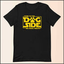 Come to the Dog Side - We Have Treats Unisex T-shirt