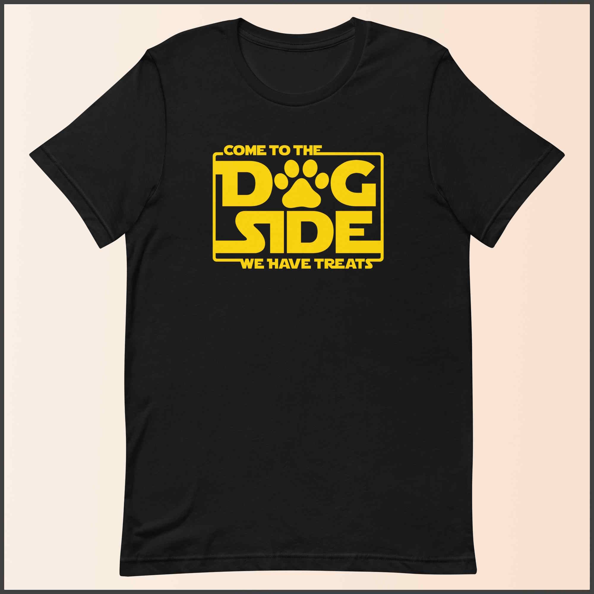 Come to the Dog Side - We Have Treats Unisex T-shirt