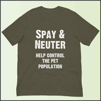 Spay and Neuter - Help Control the Pet Population Unisex T-shirt