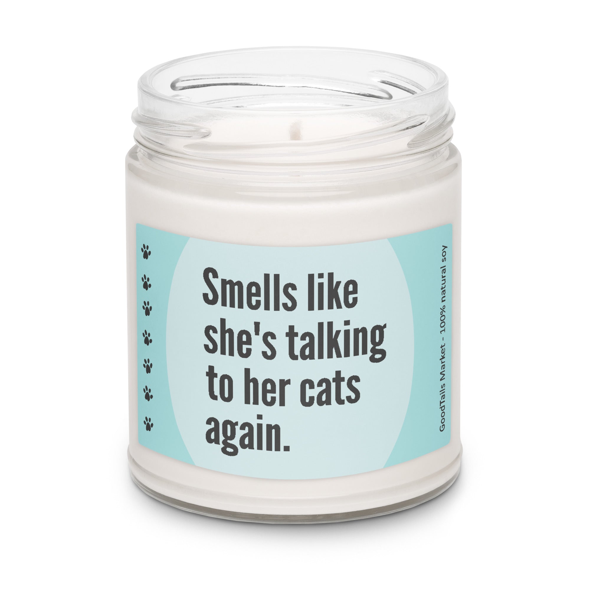 Smells Like She's Talking to Her Cats Again Candle