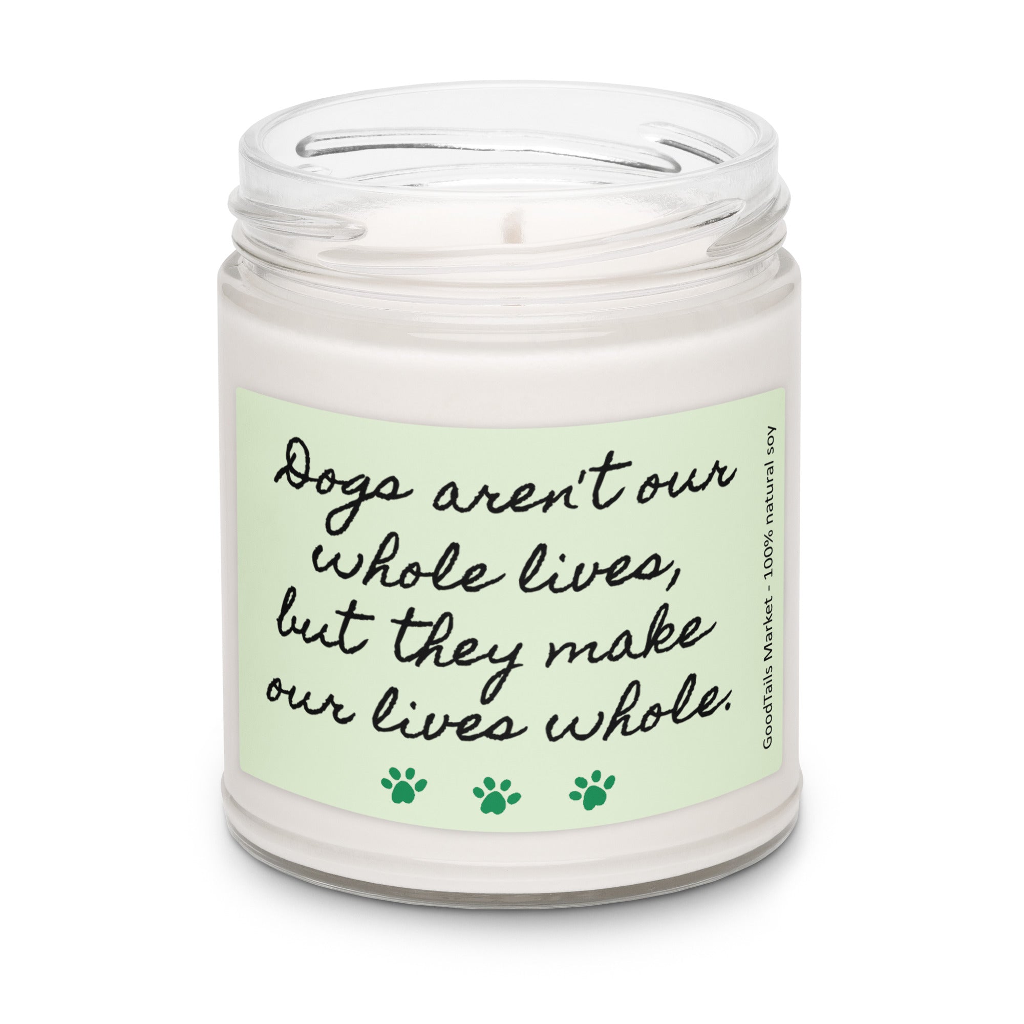 Dogs Make Our Lives Whole Candle
