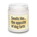 Smells Like the Opposite of Dog Farts Candle