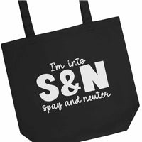 I'm into S&N - Spay and Neuter Eco-friendly Tote Bag