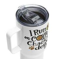 I Run On Coffee, Chaos and Dogs Travel Mug