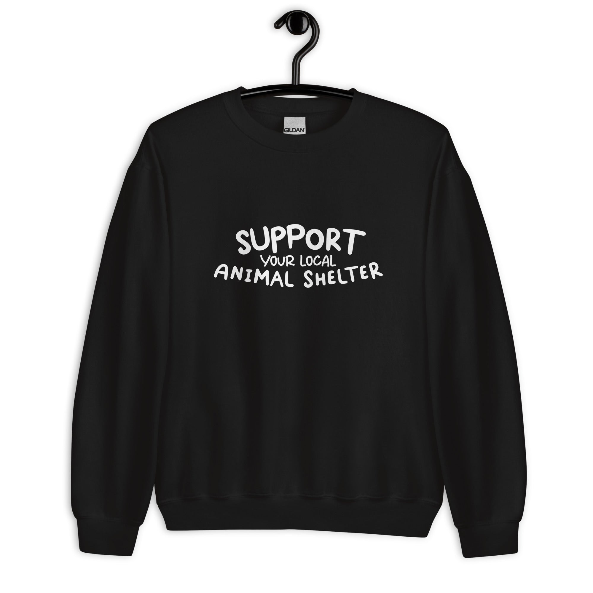 Support Your Local Animal Shelter Unisex Sweatshirt