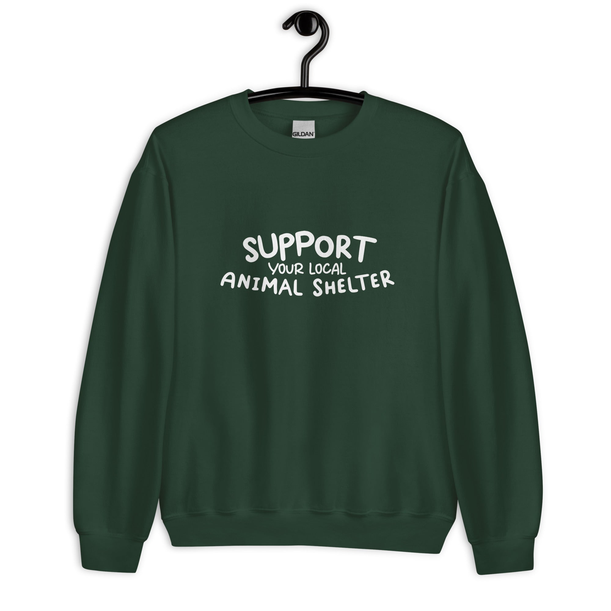 Support Your Local Animal Shelter Unisex Sweatshirt