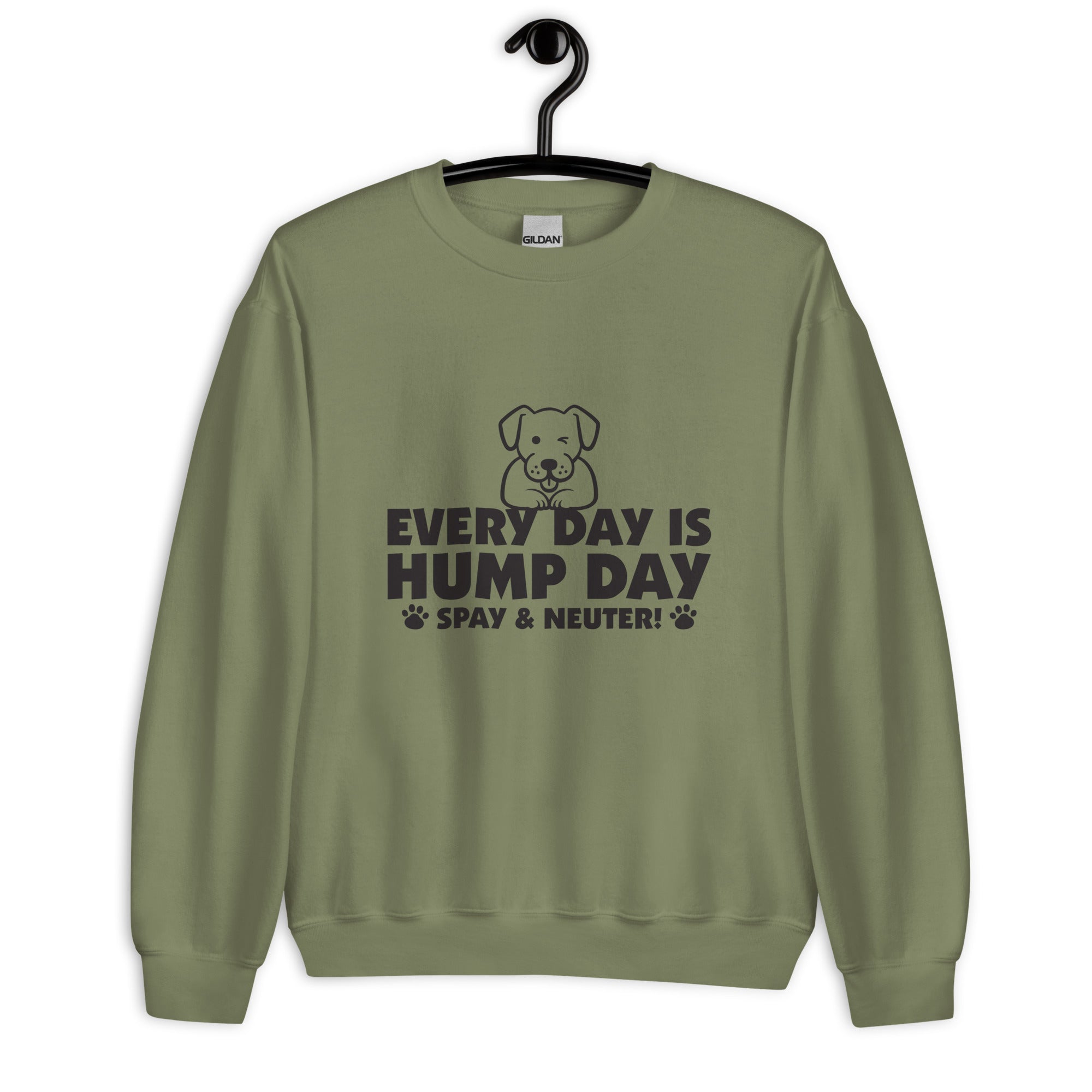 Every Day is Hump Day: Spay & Neuter Dog Unisex Sweatshirt