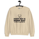 Every Day is Hump Day: Spay & Neuter Dog Unisex Sweatshirt
