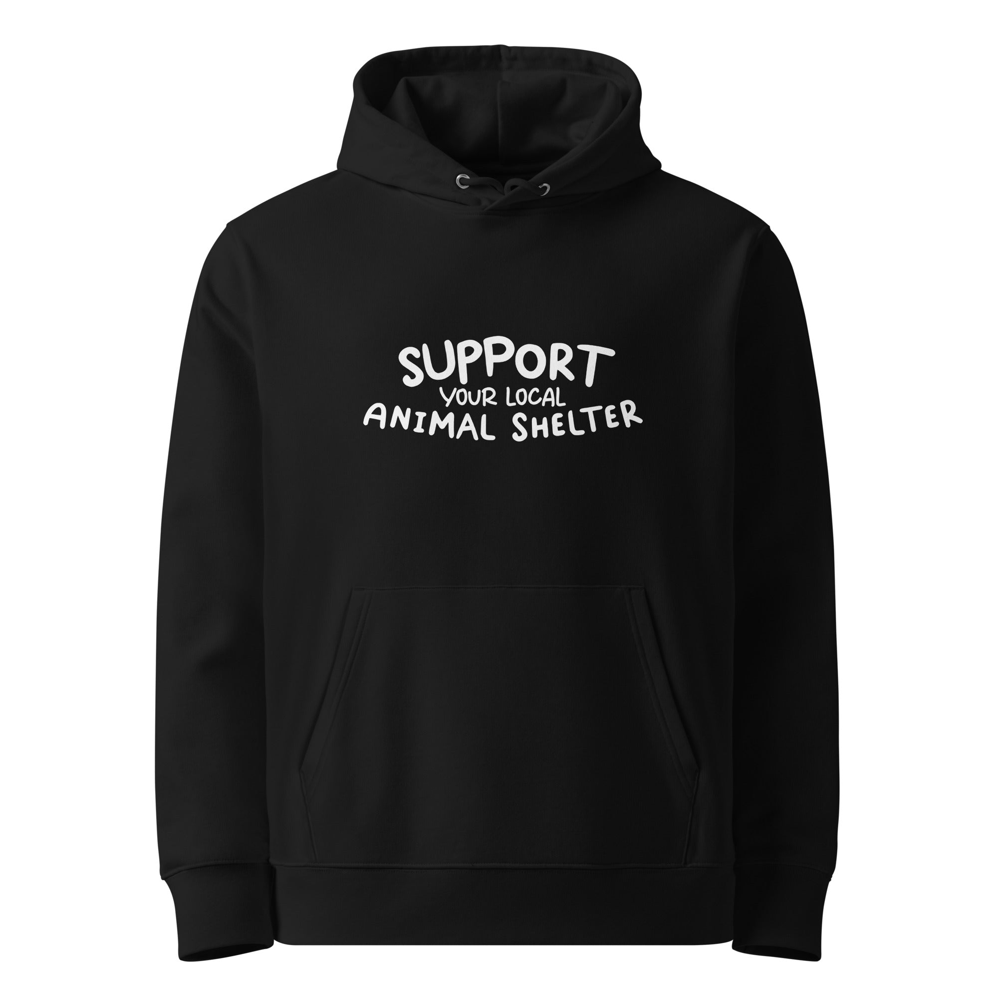 Support Your Local Animal Shelter Eco-friendly Unisex Hoodie