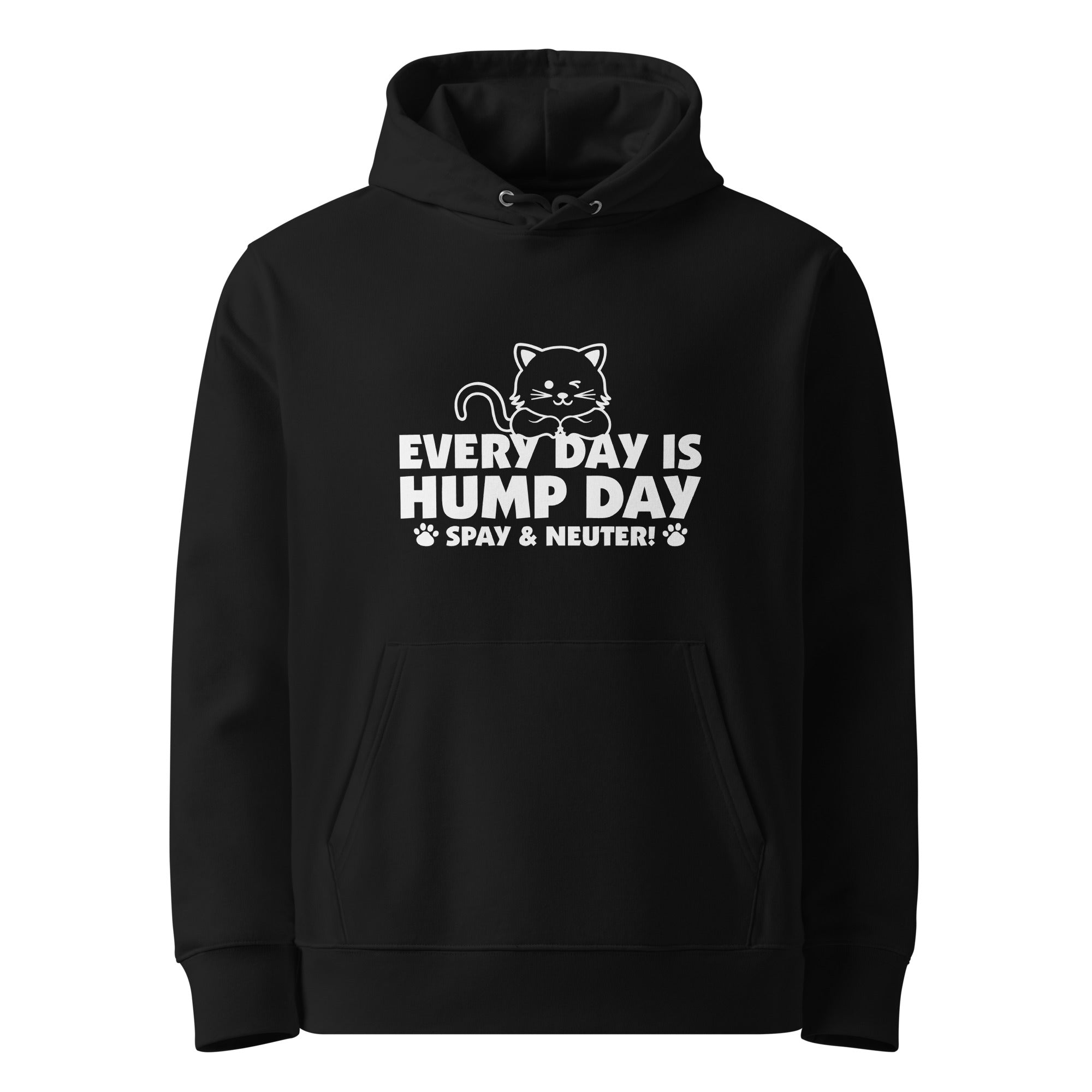 Every Day is Hump Day - Spay and Neuter Cat Eco-friendly Unisex Hoodie