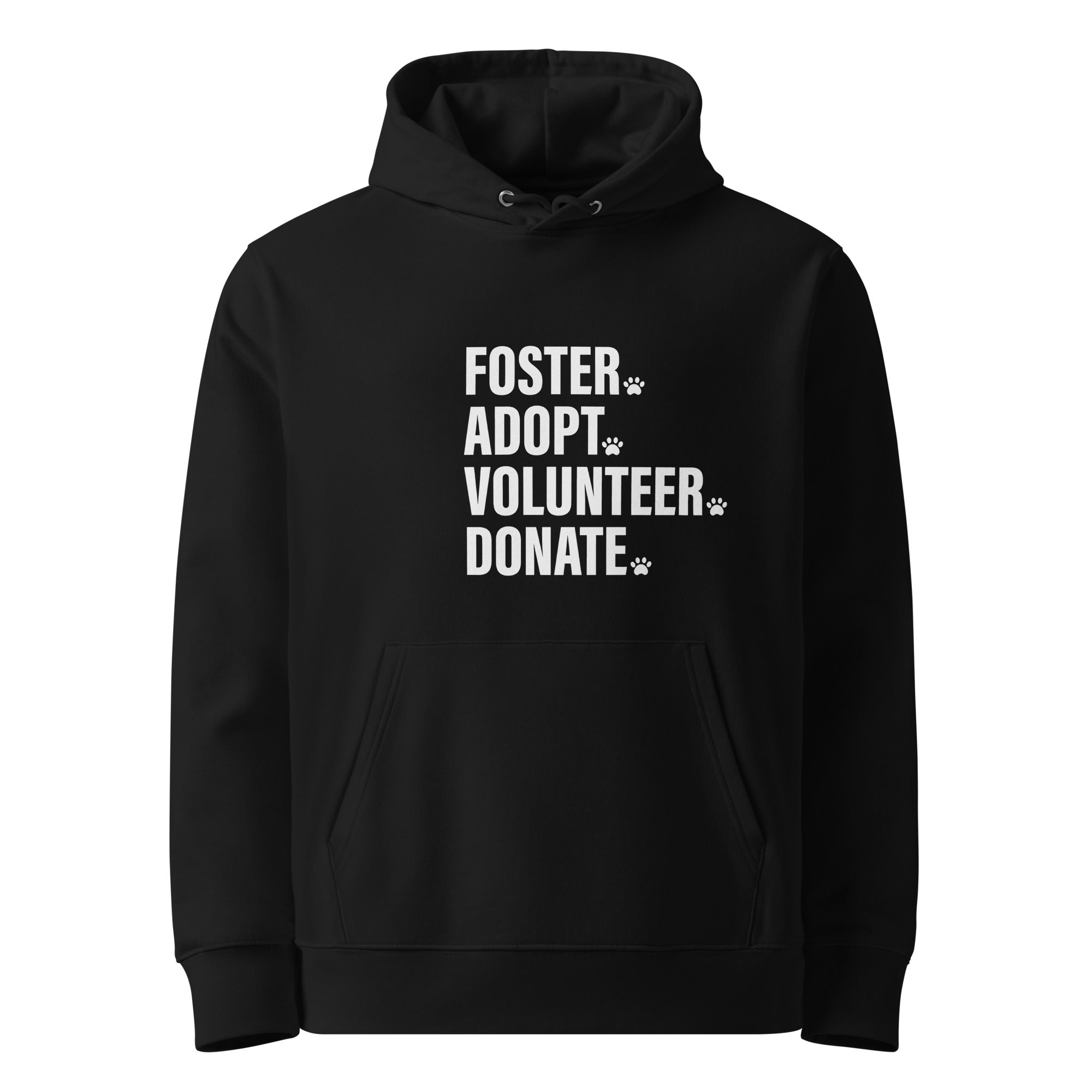Foster Adopt Volunteer Donate Eco-friendly Unisex Hoodie