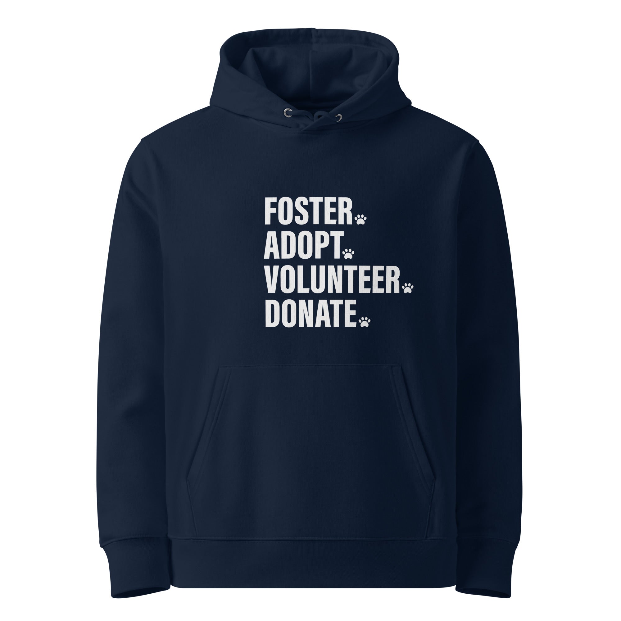 Foster Adopt Volunteer Donate Eco-friendly Unisex Hoodie