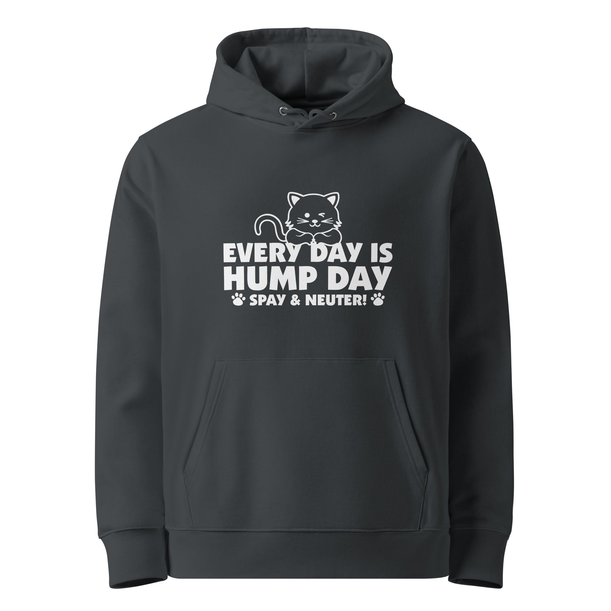 Every Day is Hump Day - Spay and Neuter Cat Eco-friendly Unisex Hoodie