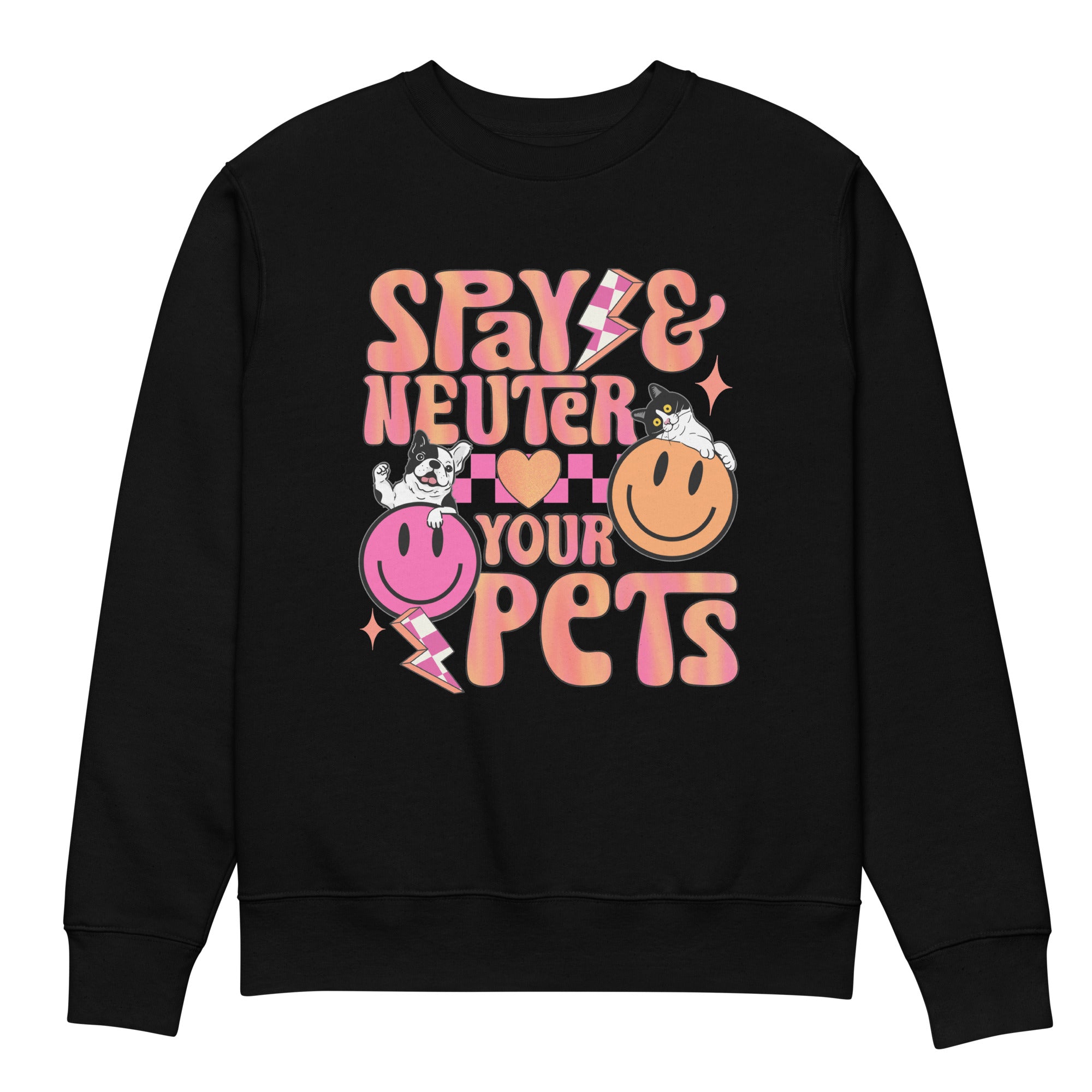 Spay & Neuter Your Pets Eco-friendly Unisex Sweatshirt