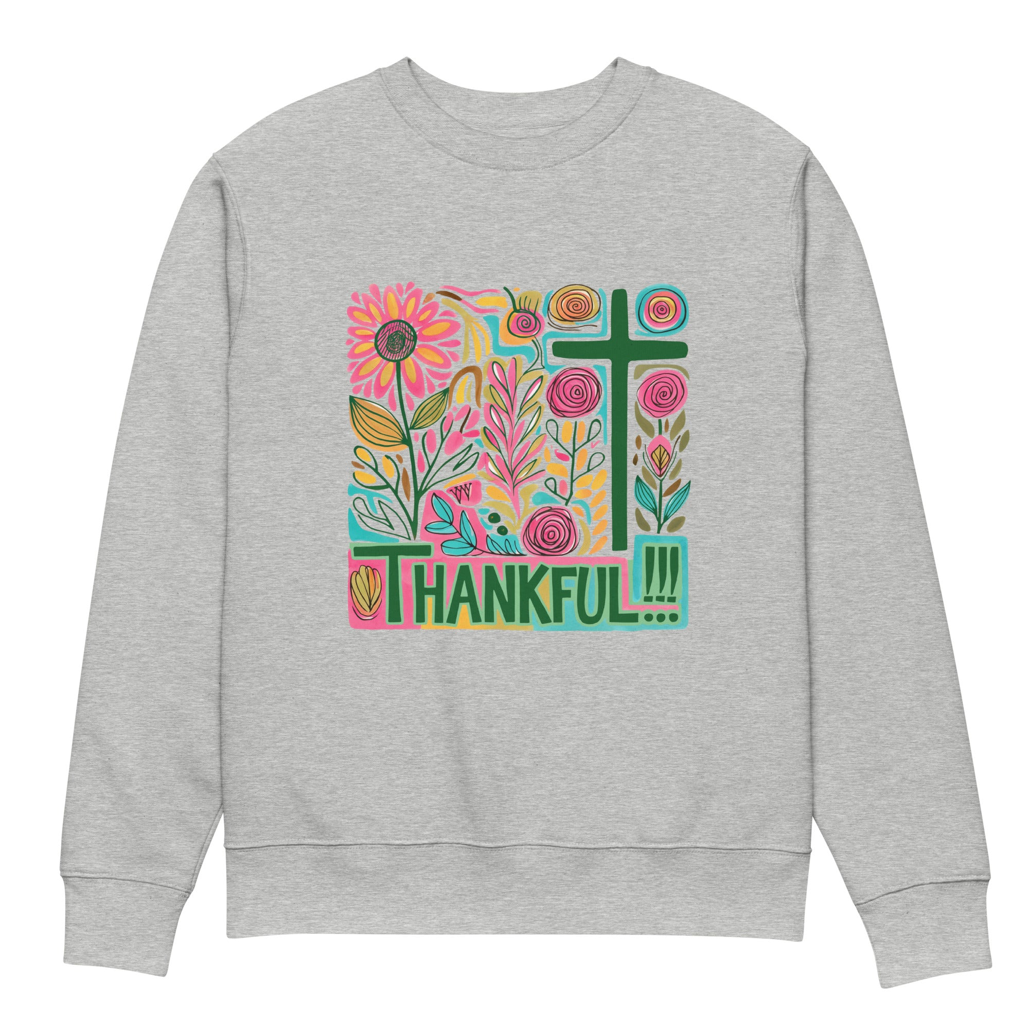 Thankful! Eco-friendly Unisex Sweatshirt