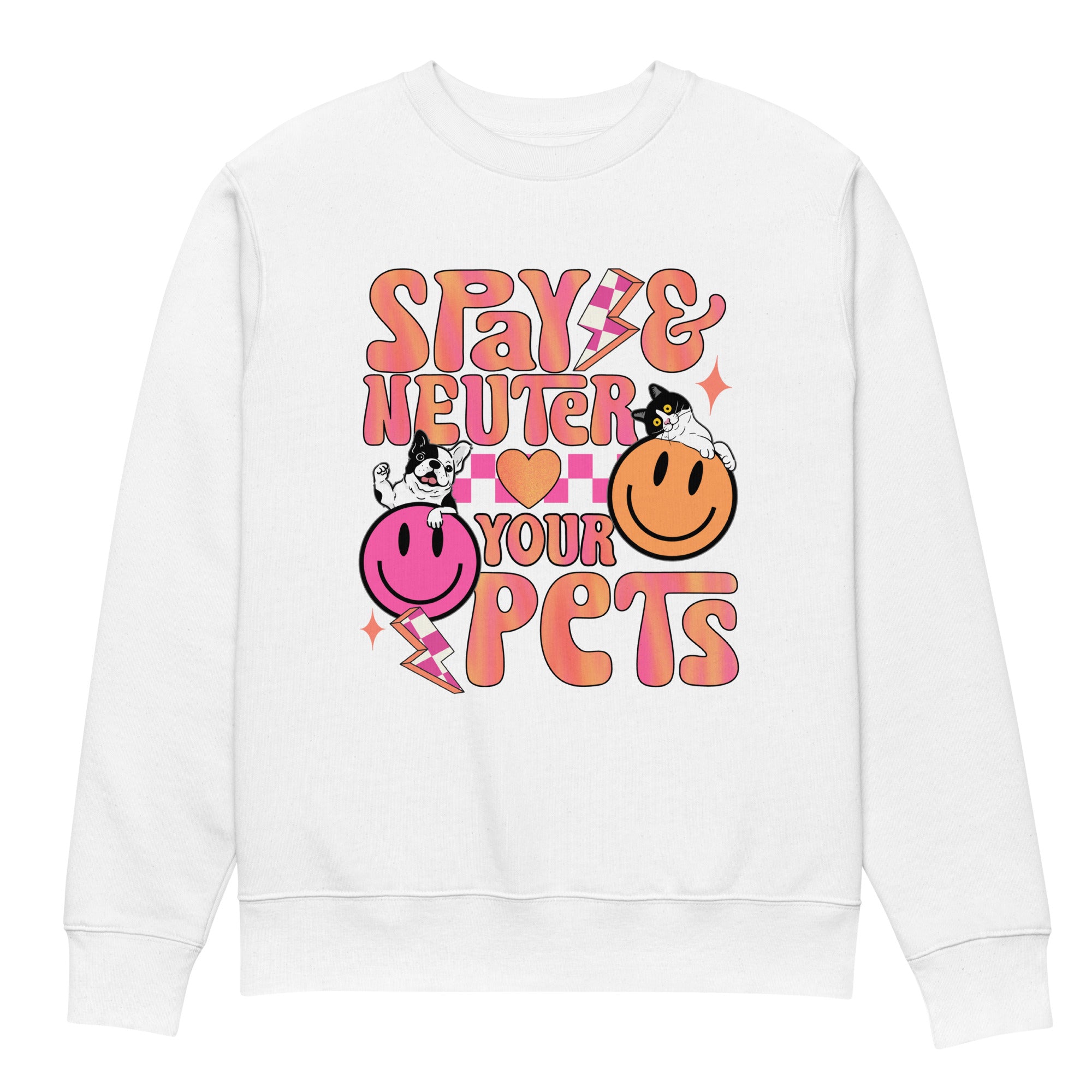 Spay & Neuter Your Pets Eco-friendly Unisex Sweatshirt