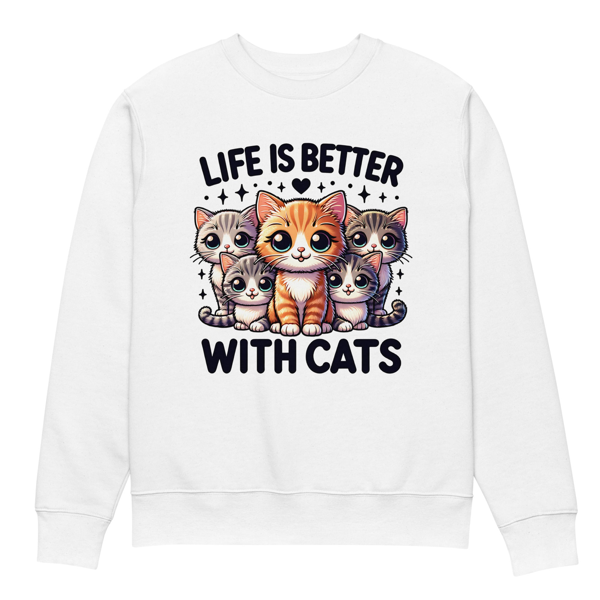 Life is Better with Cats Eco-friendly Unisex Sweatshirt