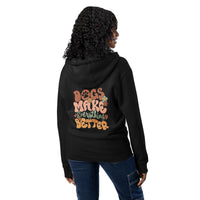 dogs make everything better black Zip up hoodie sweatshirt for women men cotton recycled polyester