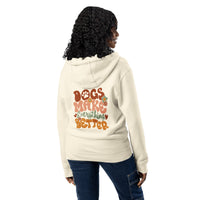 dogs make everything better natural Zip up hoodie sweatshirt for women men cotton recycled polyester
