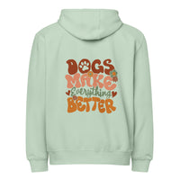 dogs make everything better Light green Zip up hoodie sweatshirt for women men cotton recycled polyester