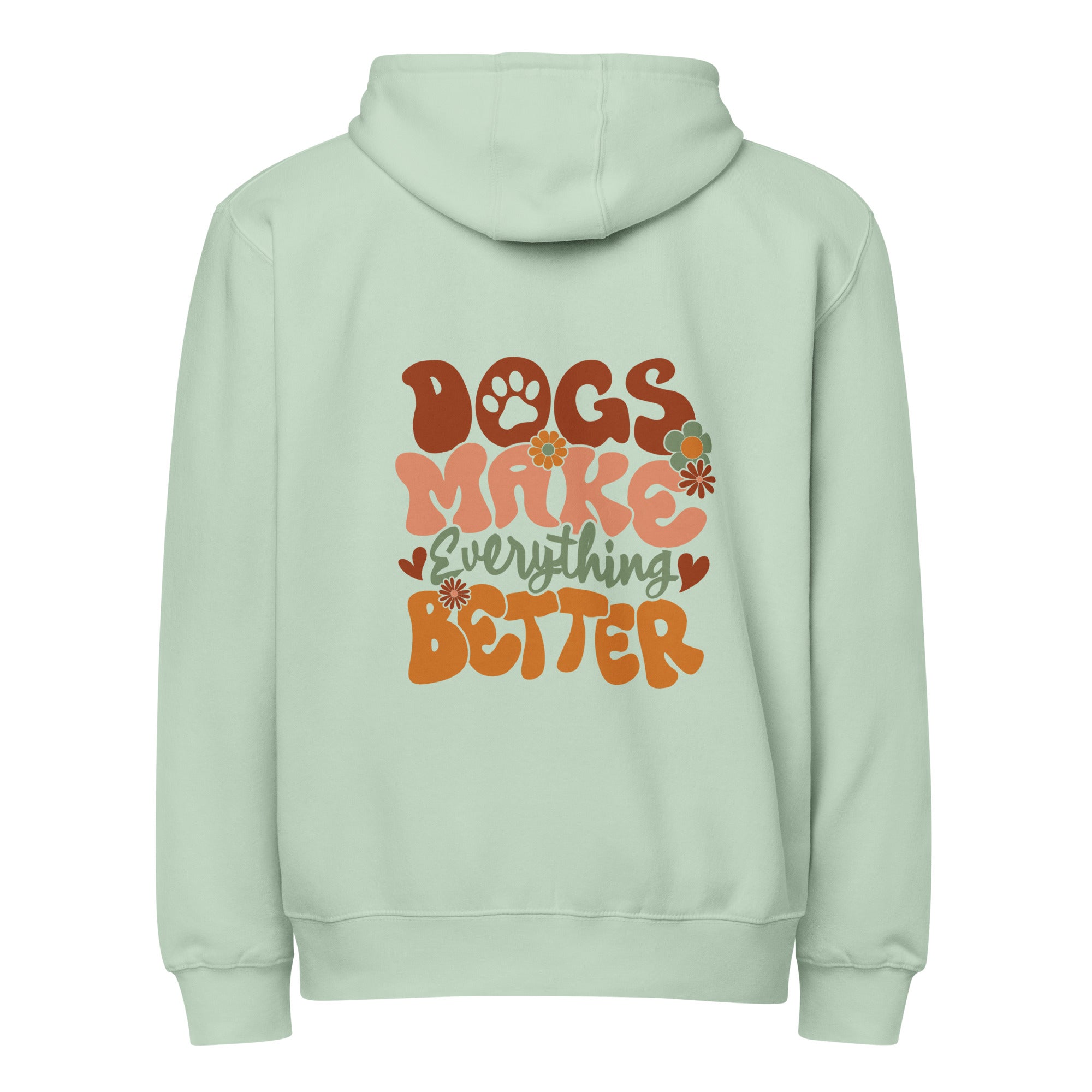 dogs make everything better Light green Zip up hoodie sweatshirt for women men cotton recycled polyester