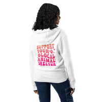 Support your local animal shelter white zip up hoodie sweatshirt for women men cotton recycled polyester