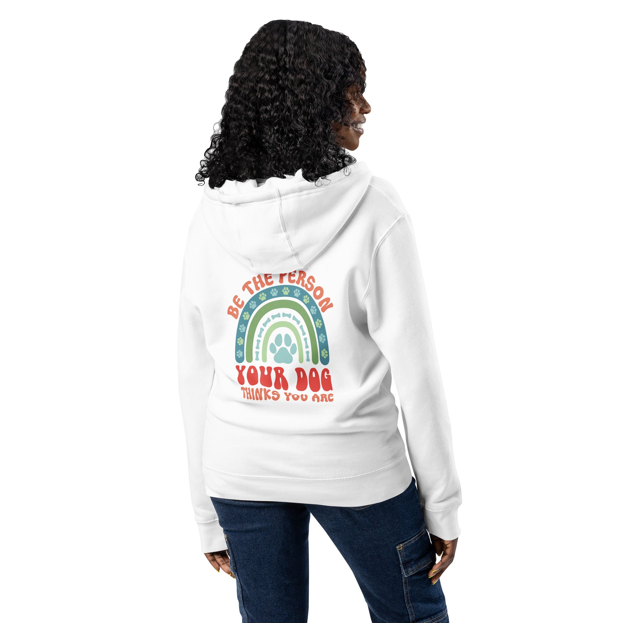 Be the person your dog thinks you are white zip up hoodie sweatshirt for women men cotton recycled polyester