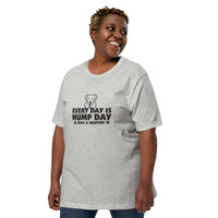 Every Day is Hump Day - Spay and Neuter Unisex T-shirt