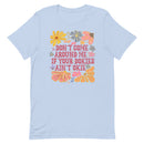 light blue women's t-shirt with sarcastic saying "don't come around me if your dokies ain't okie" with boho pink, yellow floral design