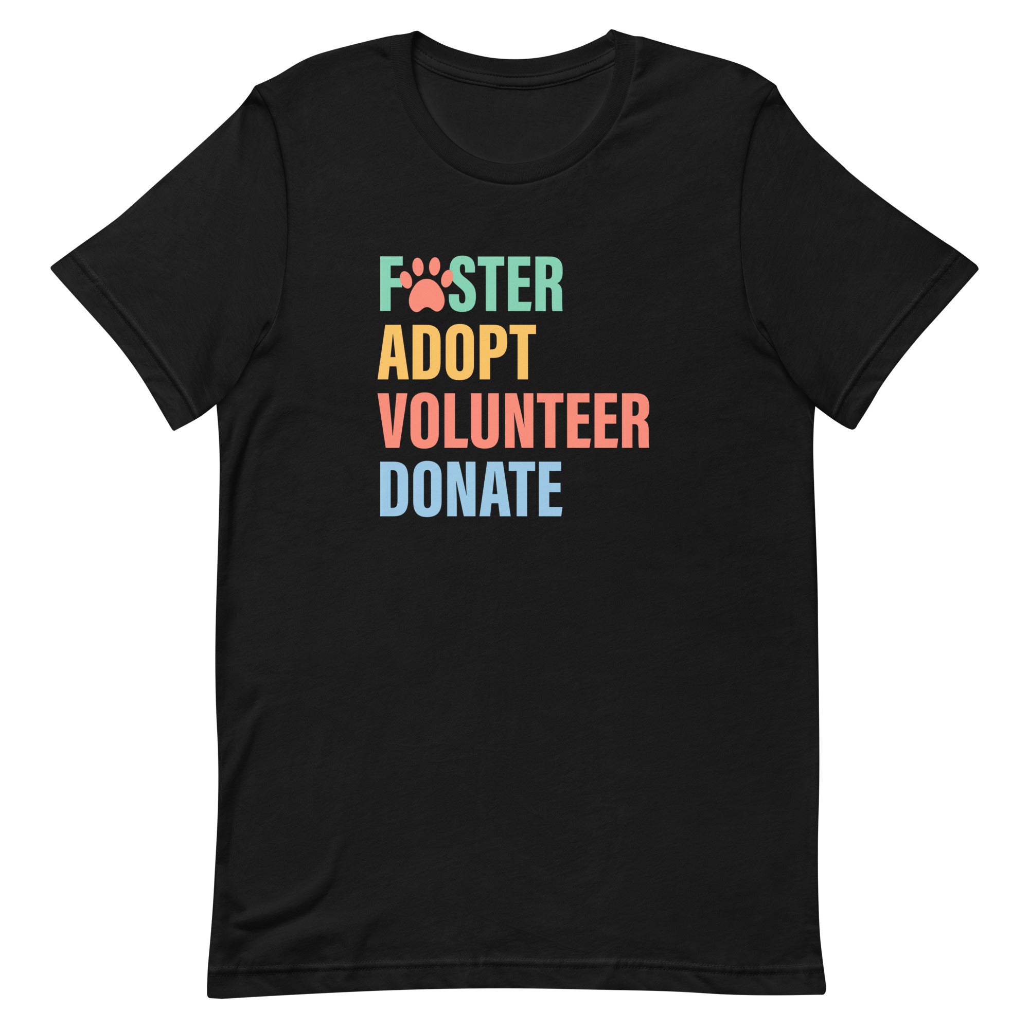 Foster Adopt Volunteer Donate Unisex T-shirt