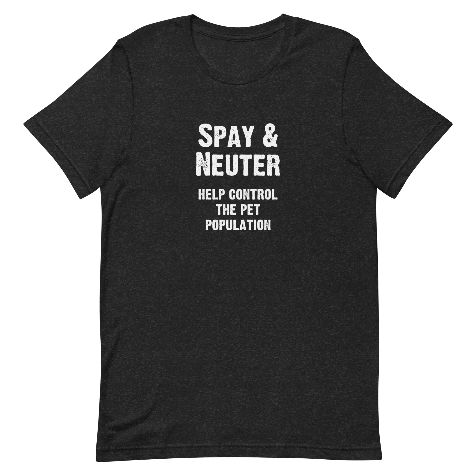 Black t-shirt with white text 'SPAY & NEUTER HELP CONTROL THE PET POPULATION'