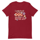 "I work hard so my dog can have a better life" funny dog saying on a unisex t shirt in red