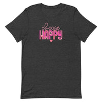 unisex dark gray t-shirt with "choose happy" positive message in pink