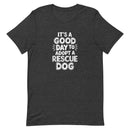 dark gray t-shirt with shelter pet adoption text "it's a good day to adopt a rescue dog" in white
