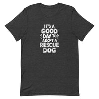 dark gray t-shirt with shelter pet adoption text "it's a good day to adopt a rescue dog" in white
