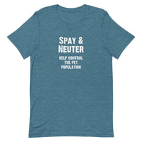 teal Blue t-shirt with white text 'SPAY & NEUTER HELP CONTROL THE PET POPULATION'