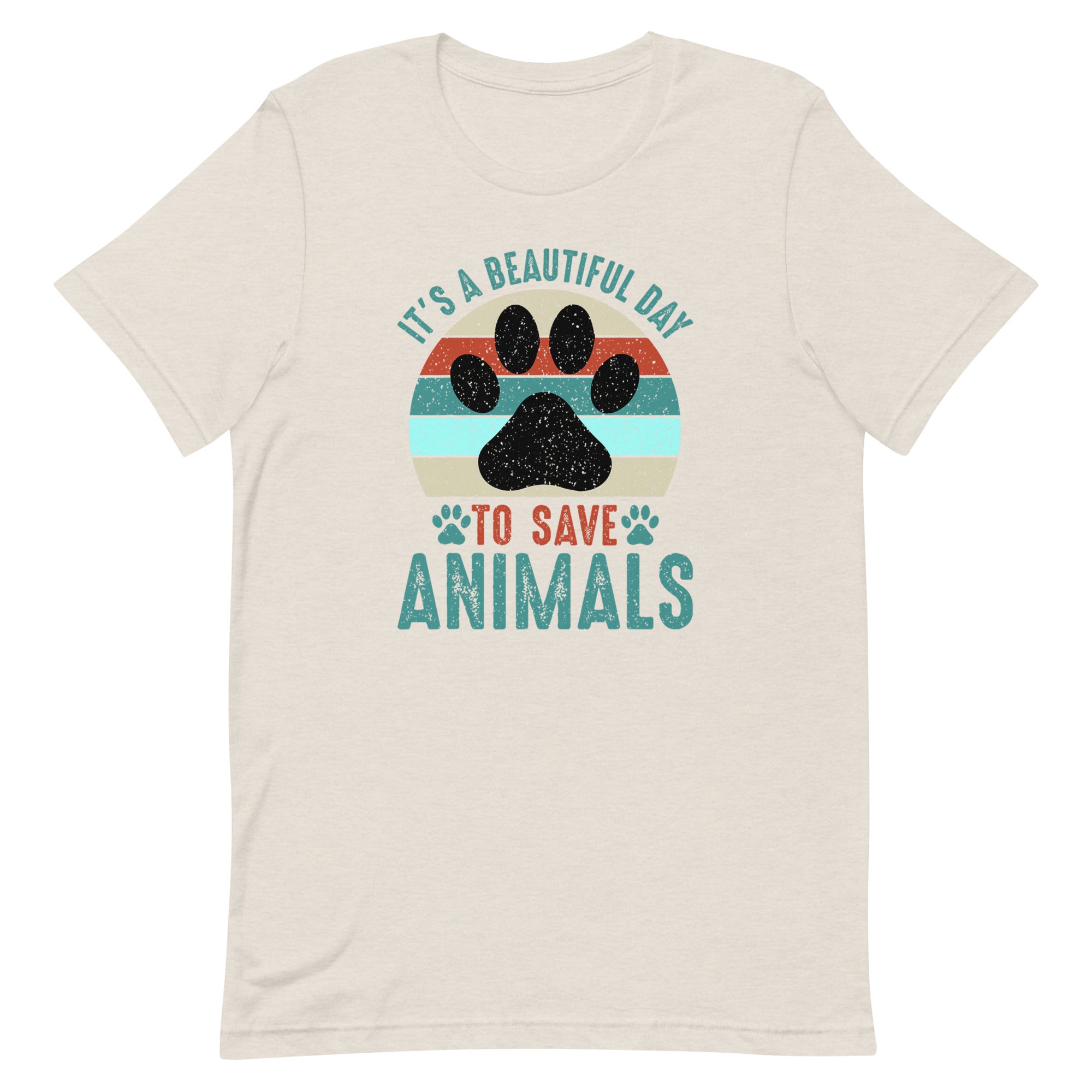 It's a Beautiful Day to Save Animals Unisex T-shirt