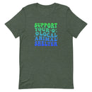 unisex forest green t-shirt "support your local animal shelter" wavy text in blue and green for pet lovers