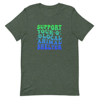unisex forest green t-shirt "support your local animal shelter" wavy text in blue and green for pet lovers