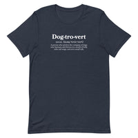 navy unisex t-shirt with "dog-trovert" text with definition for shy dog owner, introvert dog lover.