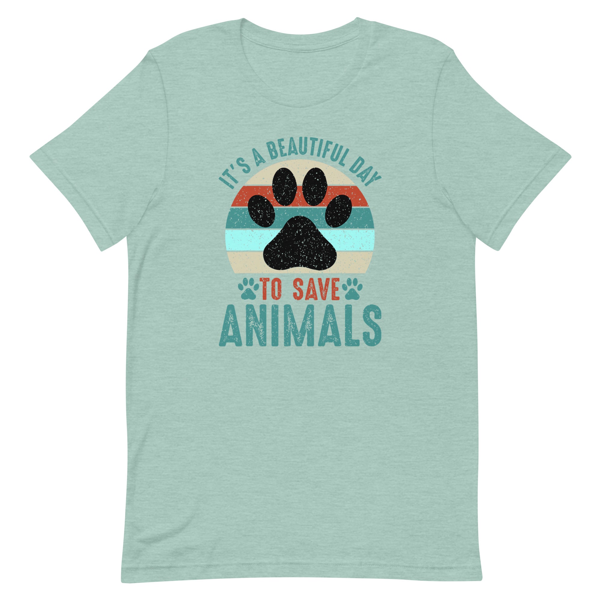 It's a Beautiful Day to Save Animals Unisex T-shirt