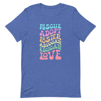 bright blue t-shirt with animal, dog saying "rescue, adopt, foster, advocate, educate, love" in pink, blue, peach, yellow, green